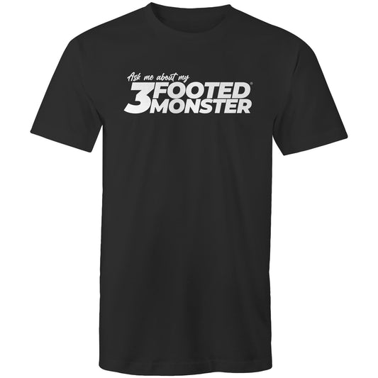 Ask me about my 3 Footed Monster - T-Shirt